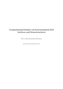 Computational studies on functionalized ZnO surfaces and nanostructures [Elektronische Ressource] / von Ney Henrique Moreira