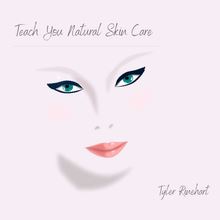 Teach You Natural Skin Care