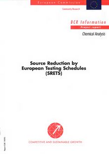 Source reduction by European testing schedules (SRETS)