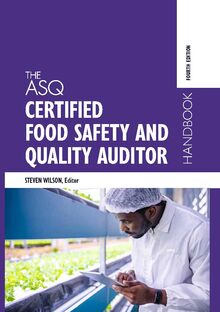 The ASQ Certified Food Safety and Quality Auditor Handbook