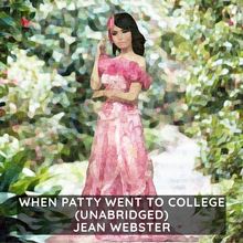 When Patty Went to College ( Unabridged )
