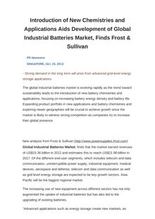 Introduction of New Chemistries and Applications Aids Development of Global Industrial Batteries Market, Finds Frost & Sullivan