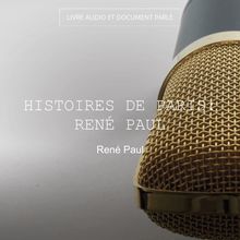 Histoires de Paris: René Paul