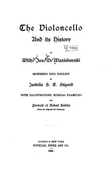 Partition Complete Book, Das Violoncell und seine Geschichte, The Violoncello and its History par Wilhelm Joseph von Wasielewski