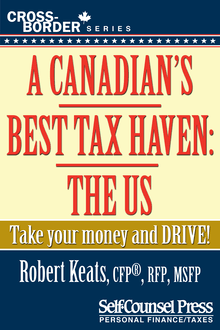 A Canadian s Best Tax Haven: The US