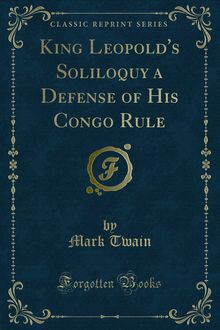 King Leopold s Soliloquy a Defense of His Congo Rule