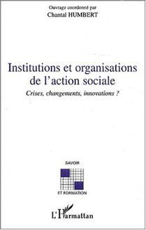 INSTITUTIONS ET ORGANISATIONS DE L ACTION SOCIALE