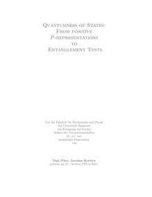 Quantumness of states [Elektronische Ressource] : from positive P-representations to entanglement tests / von Jarosław Korbicz