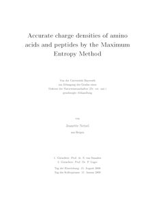 Accurate charge densities of amino acids and peptides by the maximum entropy method [Elektronische Ressource] / von Jeanette Netzel