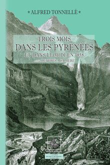 Trois mois dans les Pyrénées et dans le Midi en 1858
