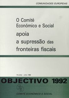 OBJECTIVO 1992. O Comité Económico e Social apoia A Supressão das Fronteiras Fiscais