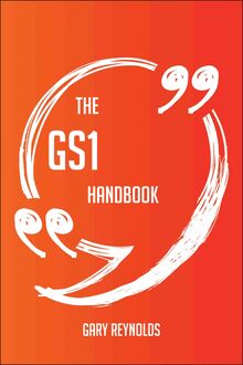 The GS1 Handbook - Everything You Need To Know About GS1