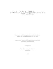 Adaptation of a W-Band EPR spectrometer to UHV conditions [Elektronische Ressource] / vorgelegt von Esther Kieseritzky geb. Fischbach