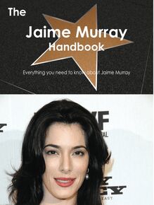 The Jaime Murray Handbook - Everything you need to know about Jaime Murray