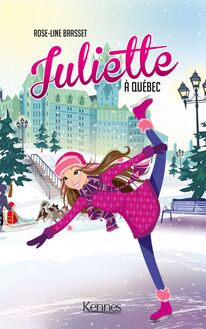 Juliette - Juliette à Québec