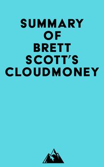 Summary of Brett Scott s Cloudmoney