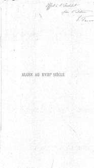 Alger au XVIIIe siècle / par Venture de Paradis ; édité par E. Fagnan