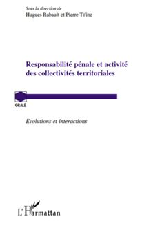 Responsabilité pénale et activité des collectivités territoriales