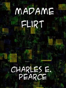Madame Flirt A Romance of  The Beggar s Opera 