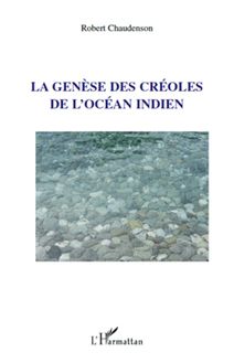 La genèse des créoles de l Océan indien