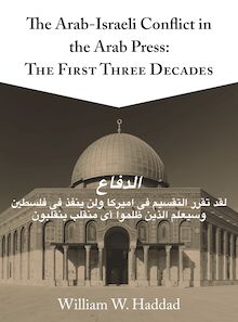 The Arab-Israeli Conflict in the Arab Press