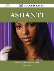Ashanti 232 Success Facts - Everything you need to know about Ashanti