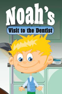 Noah s Visit to the Dentist