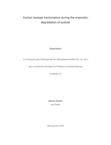 Carbon isotope fractionation during the anaerobic degradation of acetate [Elektronische Ressource] / vorgelegt von Dennis Gövert