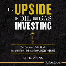 The Upside of Oil and Gas Investing