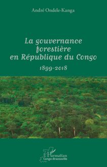 La gouvernance forestière en République du Congo