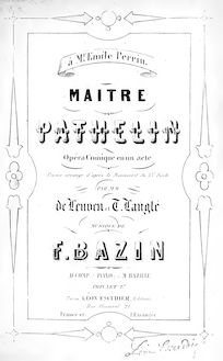 Partition complète, Maître Pathelin, Opéra comique en un acte, Bazin, François