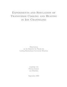 Experiments and simulation of transverse cooling and heating in ion channeling [Elektronische Ressource] / vorgelegt von Florian Grüner