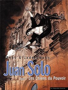 Juan Solo #2 : Les Chiens du Pouvoir