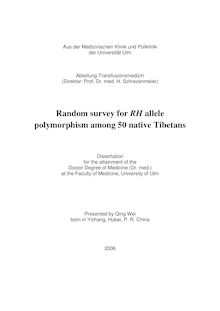 Random survey for RH allele polymorphism among 50 native Tibetans [Elektronische Ressource] / presented by Qing Wei