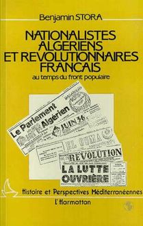 Nationalistes algériens et révolutionnaires français au temps du Front Populaire