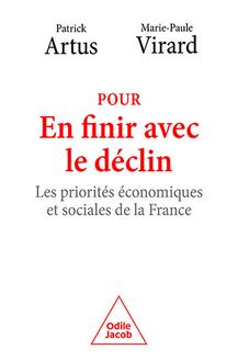 Pour en finir avec le déclin : Les priorités économiques et sociales de la France