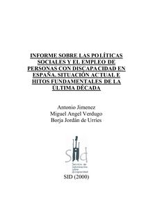Informe sobre las políticas sociales y el empleo de personas con discapacidad en España: Situación actual e hitos fundamentales de la última década