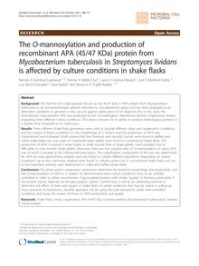The O-mannosylation and production of recombinant APA (45/47 KDa) protein from Mycobacterium tuberculosisin Streptomyces lividansis affected by culture conditions in shake flasks