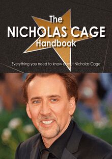 The Nicolas Cage Handbook - Everything you need to know about Nicolas Cage