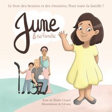 June et sa famille - Le livre des besoins et des émotions pour toute la famille