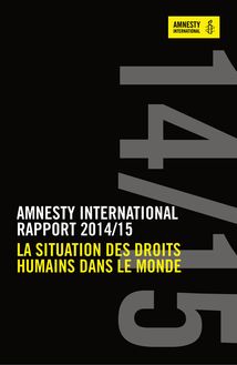 Rapport Amnesty International 2014/2015 - Bilan catastrophique pour les victimes civiles des conflits