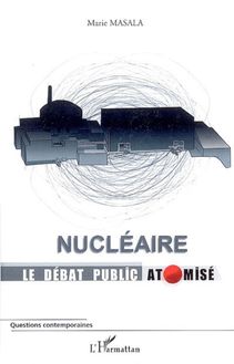 Nucléaire Le débat public atomisé
