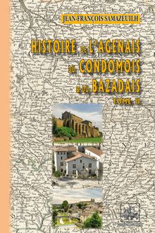Histoire de l Agenais, du Condomois et du Bazadais (Tome 2)