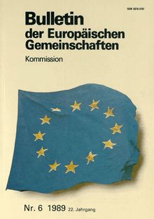 Bulletin der Europäischen Gemeinschaften. Nr. 6 1989 22. Jahrgang