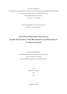 The effect of rare earth elements on growth performance, tibia mineralization and blood serum of Japanese quails [Elektronische Ressource] / von Maryam Zohravi