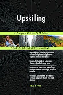 Upskilling A Complete Guide - 2021 Edition