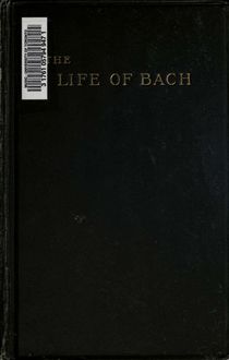 Johann Sebastian Bach : his work and influence on the music of Germany, 1685-1750