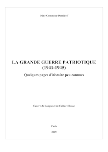 LA GRANDE GUERRE PATRIOTIQUE (1941-1945) - Irиne Commeau-Demidoff