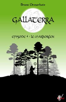Gallaterra - Épisode 4, Le Marboréen