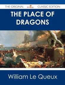The Place of Dragons - The Original Classic Edition